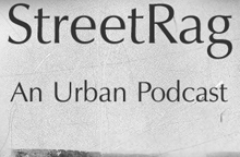 StreetRag, An Urban Notebook